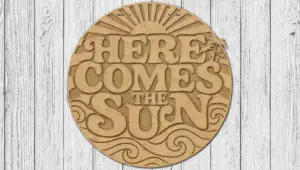Here comes the sun mdf